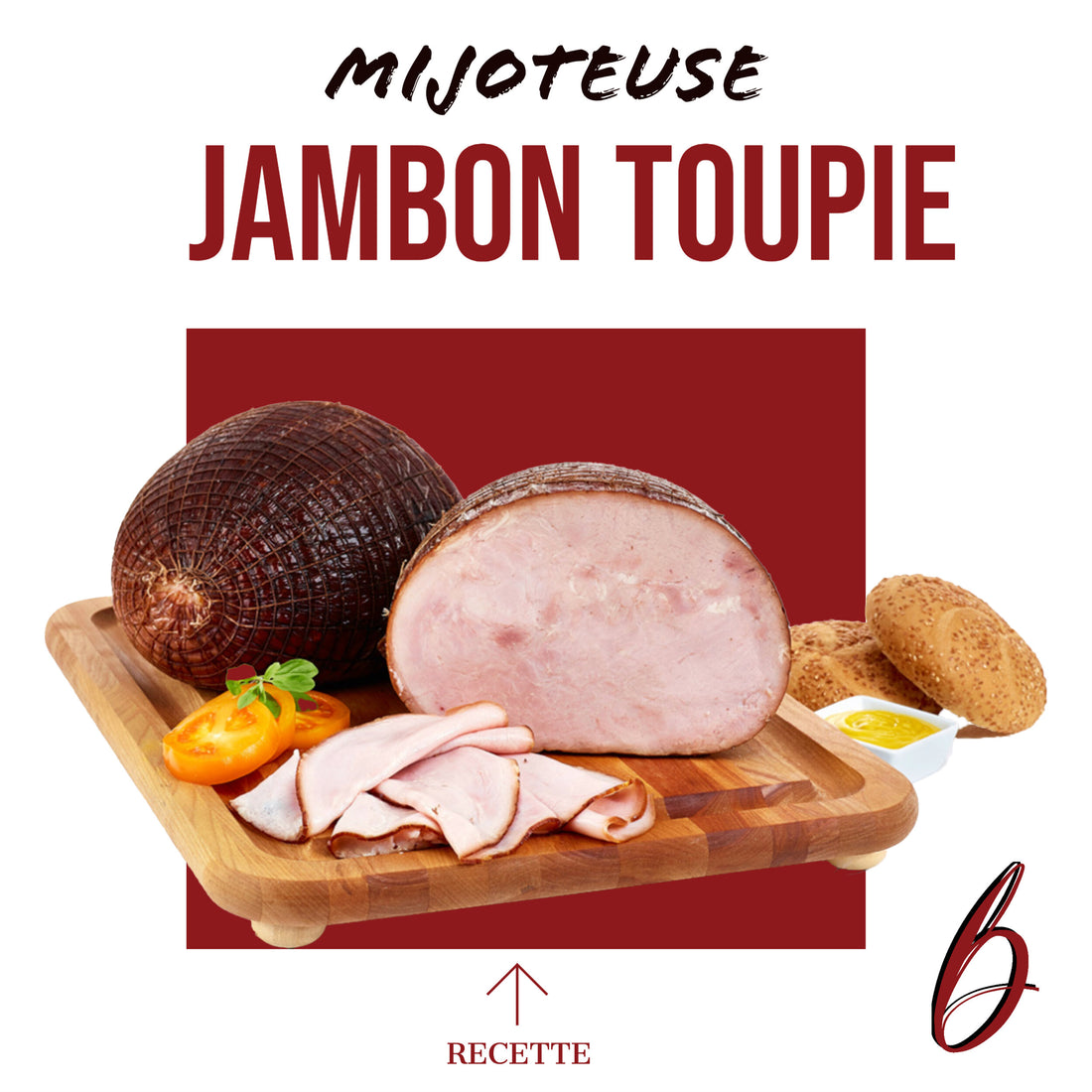 Mijoteuse Jambon Toupie