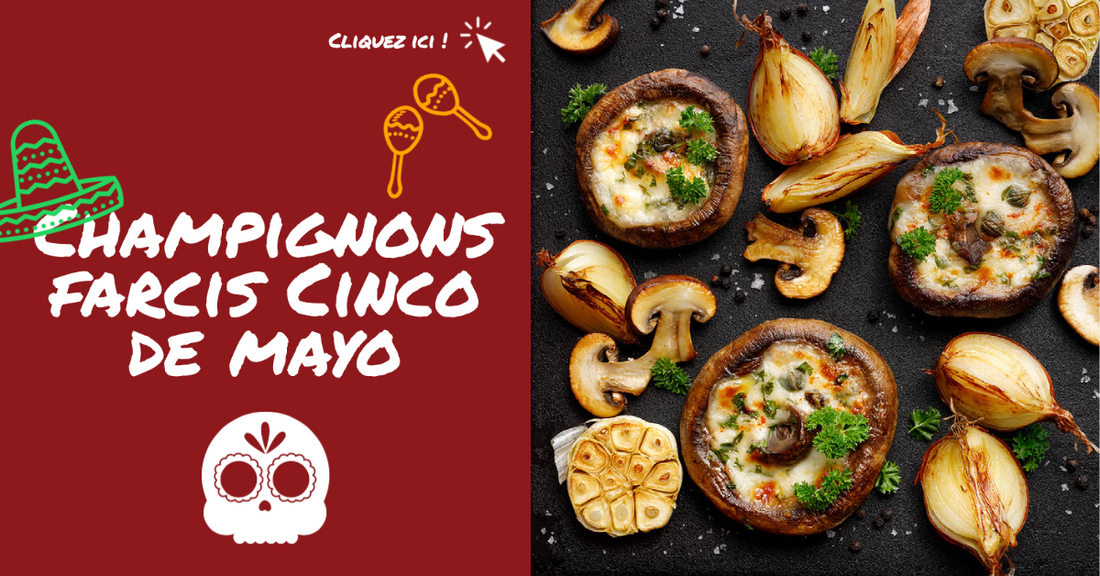 Champignons farcis cinco de mayo